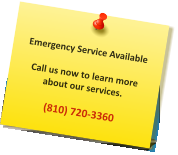 Emergency Service Available  Call us now to learn more about our services.  (810) 720-3360