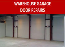 WAREHOUSE GARAGE DOOR REPAIRS
